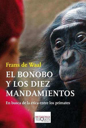 EL BONOBO Y LOS DIEZ MANDAMIENTOS | 9788483838044 | DE WAAL, FRANS | Galatea Llibres | Llibreria online de Reus, Tarragona | Comprar llibres en català i castellà online