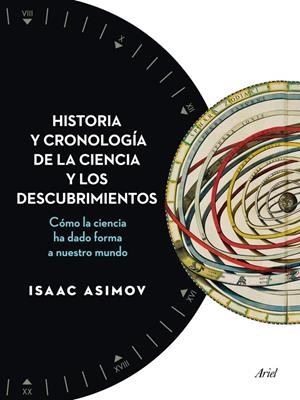 HISTORIA Y CRONOLOGÍA DE LA CIENCIA Y LOS DESCUBRIMIENTOS | 9788434408494 | ASIMOV, ISAAC | Galatea Llibres | Llibreria online de Reus, Tarragona | Comprar llibres en català i castellà online