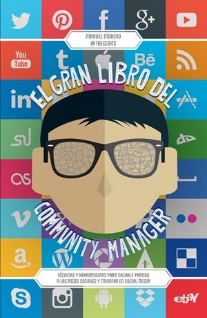 EL GRAN LIBRO DEL COMMUNITY MANAGER | 9788498753417 | MORENO MOLINA, MANUEL | Galatea Llibres | Llibreria online de Reus, Tarragona | Comprar llibres en català i castellà online