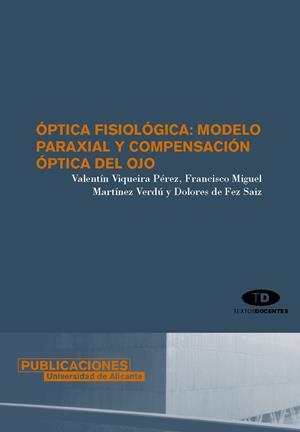 ÓPTICA FISIOLÓGICA: MODELO PARAXIAL Y COMPENSACIÓN ÓPTICA DEL OJO | 9788479087753 | VV.AA. | Galatea Llibres | Llibreria online de Reus, Tarragona | Comprar llibres en català i castellà online