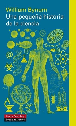 UNA PEQUEÑA HISTORIA DE LA CIENCIA | 9788415863588 | BYNUM, WILLIAM | Galatea Llibres | Librería online de Reus, Tarragona | Comprar libros en catalán y castellano online