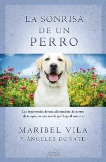 LA SONRISA DE UN PERRO | 9788415420446 | VILA, MARIBEL | Galatea Llibres | Llibreria online de Reus, Tarragona | Comprar llibres en català i castellà online