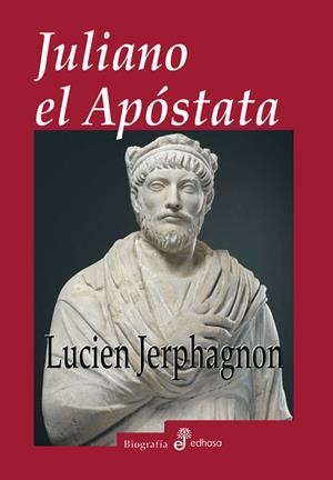 JULIANO EL APÓSTATA | 9788435025997 | JERPHAGNON, LUCIEN | Galatea Llibres | Librería online de Reus, Tarragona | Comprar libros en catalán y castellano online