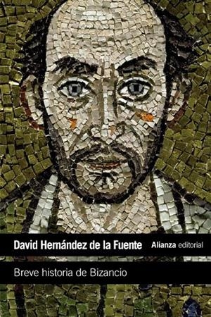 BREVE HISTORIA DE BIZANCIO | 9788420683348 | HERNÁNDEZ DE LA FUENTE, DAVID | Galatea Llibres | Llibreria online de Reus, Tarragona | Comprar llibres en català i castellà online