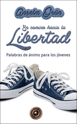 EN CAMINO HACIA LA LIBERTAD | 9788433026866 | GRÜN, ANSELM | Galatea Llibres | Librería online de Reus, Tarragona | Comprar libros en catalán y castellano online