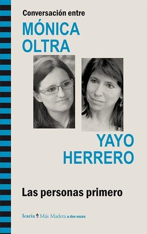 CONVERSACION ENTRE MONICA OLTRA YAYO HERRERO | 9788498885569 | OLTRA, MÓNICA / HERRERO, YAYO | Galatea Llibres | Llibreria online de Reus, Tarragona | Comprar llibres en català i castellà online