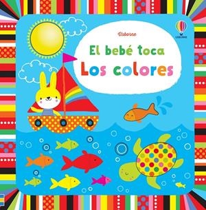 EL BEBE TOCA LOS COLORES | 9781409572428 | WATT, FIONA | Galatea Llibres | Llibreria online de Reus, Tarragona | Comprar llibres en català i castellà online