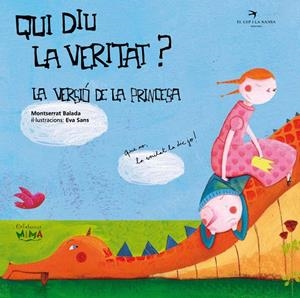 QUI DIU LA VERITAT? LA VERSIÓ DE LA PRINCESA | 9788492745357 | BALADA HERRERA, MONTSERRAT | Galatea Llibres | Librería online de Reus, Tarragona | Comprar libros en catalán y castellano online