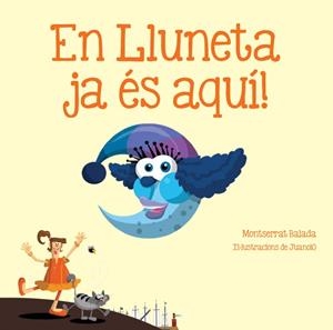 EN LLUNETA JA ÉS AQUÍ! | 9788492745616 | BALADA HERRERA, MONTSERRAT | Galatea Llibres | Librería online de Reus, Tarragona | Comprar libros en catalán y castellano online