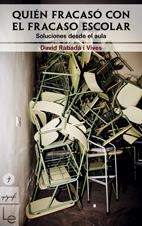 QUIEN FRACASO CON EL FRACASO ESCOLAR | 9788496754263 | RABADA I VIVES, DAVID | Galatea Llibres | Librería online de Reus, Tarragona | Comprar libros en catalán y castellano online