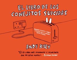 LIBRO DE LOS CONEJITOS SUICIDAS, EL | 9788496815032 | RILEY, ANDY | Galatea Llibres | Llibreria online de Reus, Tarragona | Comprar llibres en català i castellà online