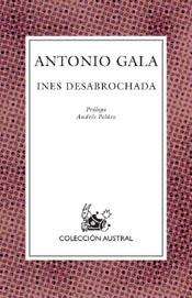 INES DESABROCHADA | 9788467010046 | GALA, ANTONIO | Galatea Llibres | Llibreria online de Reus, Tarragona | Comprar llibres en català i castellà online