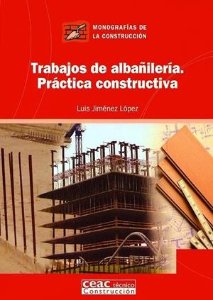 TRABAJOS DE ALBAÑILERIA. PRACTICA CONSTRUCTIVA | 9788432930638 | JIMENEZ LOPEZ, LUIS | Galatea Llibres | Llibreria online de Reus, Tarragona | Comprar llibres en català i castellà online