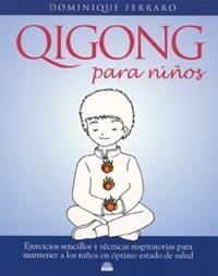 QI GONG PARA NIÑOS | 9788497540872 | FERRARO, DOMINIQUE | Galatea Llibres | Llibreria online de Reus, Tarragona | Comprar llibres en català i castellà online