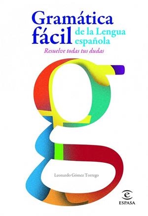 GRAMATICA SUPER FACIL DE LA LENGUA ESPAÑOLA | 9788467005271 | GOMEZ, LEONARDO | Galatea Llibres | Librería online de Reus, Tarragona | Comprar libros en catalán y castellano online