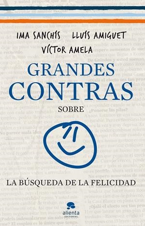 GRANDES CONTRAS SOBRE LA BUSQUEDA DE LA FELICIDAD | 9788415320326 | AMELA, VICTOR - IMA SANCHIS - LLUIS AMIGUET | Galatea Llibres | Llibreria online de Reus, Tarragona | Comprar llibres en català i castellà online