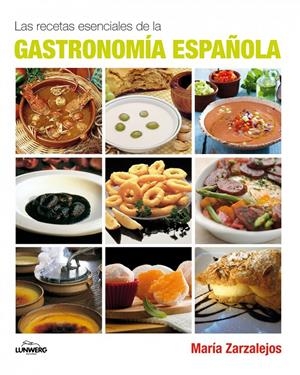 LAS RECETAS ESENCIALES DE LA GASTRONOMIA ESPAÑOLA | 9788497858465 | ZARZALEJOS, MARIA | Galatea Llibres | Librería online de Reus, Tarragona | Comprar libros en catalán y castellano online