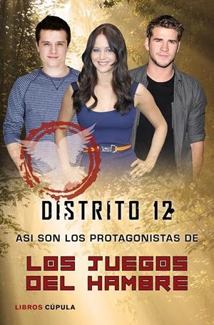 DISTRITO 12. ASI SON LOS PROTAGONISTAS DE LOS JUEGOS DEL HAMBRE | 9788448005191 | AA. VV. | Galatea Llibres | Llibreria online de Reus, Tarragona | Comprar llibres en català i castellà online