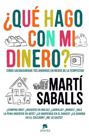 QUE HAGO CON MI DINERO? | 9788415320432 | SABALLS, MARTI | Galatea Llibres | Llibreria online de Reus, Tarragona | Comprar llibres en català i castellà online
