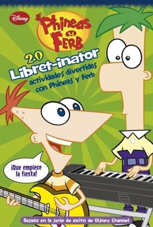 PHINEAS Y FERB. LIBRET-INATOR 2.0.ACTIVIDADES | 9788499513522 | DISNEY | Galatea Llibres | Librería online de Reus, Tarragona | Comprar libros en catalán y castellano online