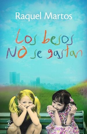 LOS BESOS NO SE GASTAN | 9788467038835 | MARTOS, RAQUEL | Galatea Llibres | Llibreria online de Reus, Tarragona | Comprar llibres en català i castellà online