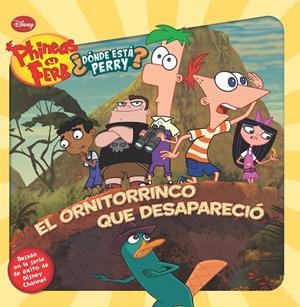 PHINEAS Y FERB. EL ORNITORRINCO QUE DESAPARECIÓ | 9788499513249 | DISNEY | Galatea Llibres | Llibreria online de Reus, Tarragona | Comprar llibres en català i castellà online
