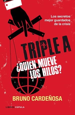 TRIPLE A. ¿QUIÉN MUEVE LOS HILOS? | 9788448069063 | CARDEÑOSA, BRUNO | Galatea Llibres | Llibreria online de Reus, Tarragona | Comprar llibres en català i castellà online