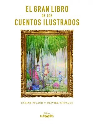 EL  GRAN LIBRO DE LOS CUENTOS ILUSTRADOS. | 9788497858908 | PICAUD, CARINE/OLIVIER PIFFAULT | Galatea Llibres | Librería online de Reus, Tarragona | Comprar libros en catalán y castellano online