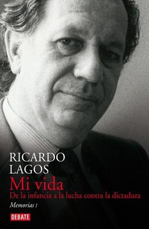 MI VIDA. DE LA INFANCIA A LA LUCHA CONTRA LA DICTADURA | 9789568410865 | LAGOS, RICARDO | Galatea Llibres | Librería online de Reus, Tarragona | Comprar libros en catalán y castellano online