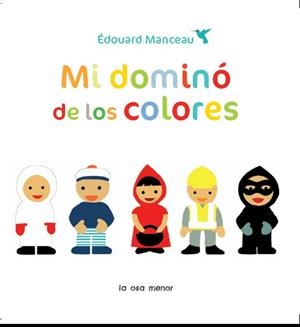 MI DOMINÓ DE LOS COLORES | 9788492766543 | MANCEAU, EDOUARD | Galatea Llibres | Llibreria online de Reus, Tarragona | Comprar llibres en català i castellà online