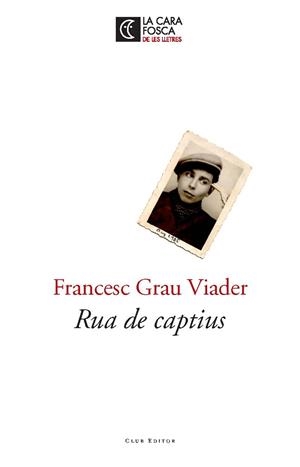 RUA DE CAPTIUS | 9788473291811 | GRAU VIADER, FRANCESC | Galatea Llibres | Librería online de Reus, Tarragona | Comprar libros en catalán y castellano online