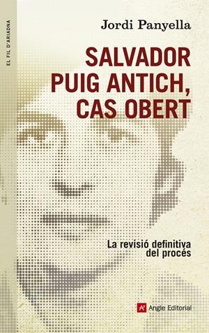 SALVADOR PUIG ANTICH, CAS OBERT | 9788415695585 | PANYELLA, JORDI | Galatea Llibres | Llibreria online de Reus, Tarragona | Comprar llibres en català i castellà online