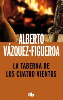 LA TABERNA DE LOS CUATRO VIENTOS | 9788498729030 | VAZQUEZ-FIGUEROA, ALBERTO | Galatea Llibres | Llibreria online de Reus, Tarragona | Comprar llibres en català i castellà online