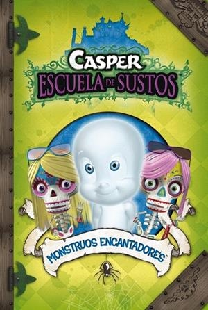 MONSTRUOS ENCANTADORES CASPER ESCUELA DE SUSTOS | 9788448833077 | Galatea Llibres | Llibreria online de Reus, Tarragona | Comprar llibres en català i castellà online