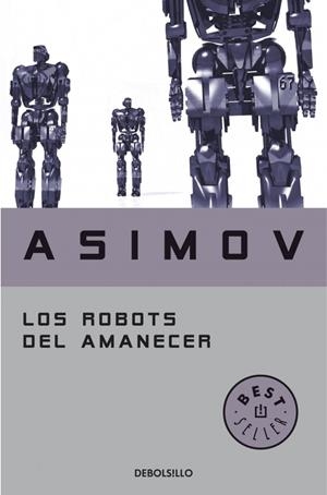 LOS ROBOTS DEL AMANECER | 9788497599559 | ASIMOV, ISAAC | Galatea Llibres | Librería online de Reus, Tarragona | Comprar libros en catalán y castellano online
