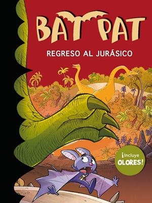REGRESO AL JURÁSICO (BAT PAT OLORES, 5) | 9788484419082 | PAVANELLO, ROBERTO | Galatea Llibres | Librería online de Reus, Tarragona | Comprar libros en catalán y castellano online