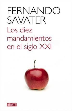 LOS DIEZ MANDAMIENTOS EN EL SIGLO XXI | 9788499921709 | SAVATER, FERNANDO | Galatea Llibres | Librería online de Reus, Tarragona | Comprar libros en catalán y castellano online