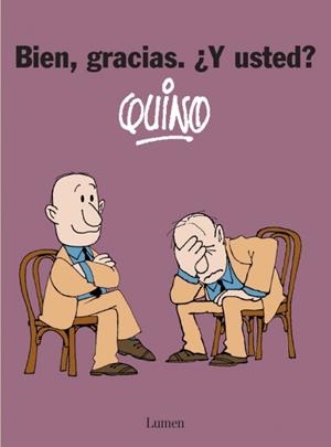 BIEN, GRACIAS. Y USTED ? | 9788426447852 | QUINO | Galatea Llibres | Librería online de Reus, Tarragona | Comprar libros en catalán y castellano online