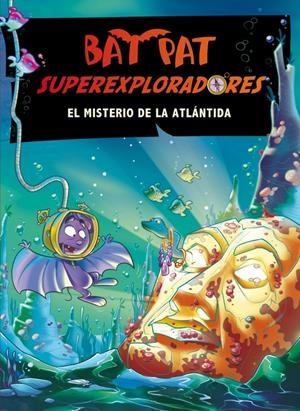 EL MISTERIO DE LA ATLÁNTIDA (BAT PAT SUPEREXPLORADORES, 3) | 9788484414629 | PAVANELLO, ROBERTO | Galatea Llibres | Llibreria online de Reus, Tarragona | Comprar llibres en català i castellà online