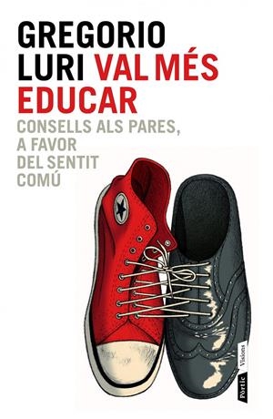 VAL MES EDUCAR | 9788498092837 | LURI, GREGORIO | Galatea Llibres | Librería online de Reus, Tarragona | Comprar libros en catalán y castellano online