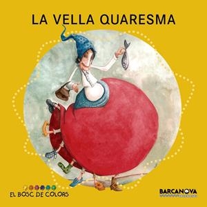 LA VELLA QUARESMA | 9788448932916 | BALDÓ, ESTEL/GIL, ROSA/SOLIVA, MARIA | Galatea Llibres | Llibreria online de Reus, Tarragona | Comprar llibres en català i castellà online