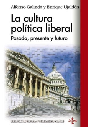 LA CULTURA POLÍTICA LIBERAL | 9788430959495 | GALINDO, ALFONSO/UJALDÓN, ENRIQUE | Galatea Llibres | Librería online de Reus, Tarragona | Comprar libros en catalán y castellano online