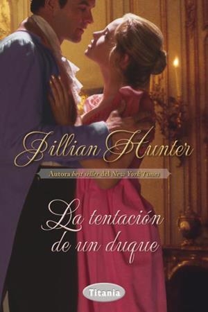 LA TENTACIÓN DE UN DUQUE | 9788492916566 | HUNTE, JILLIAN | Galatea Llibres | Librería online de Reus, Tarragona | Comprar libros en catalán y castellano online