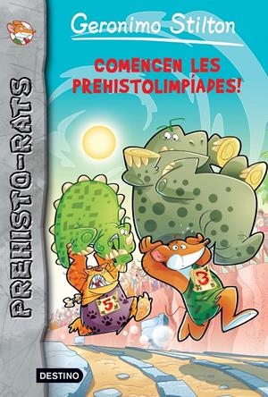 COMENCEN LES PREHISTOLIMPÍADES.PREHISTO-RATS 6 GERONIMO STILTON | 9788490573280 | Galatea Llibres | Librería online de Reus, Tarragona | Comprar libros en catalán y castellano online