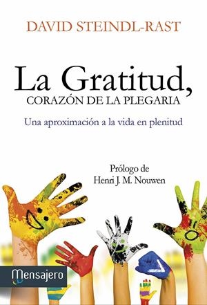 LA GRATITUD, CORAZÓN DE LA PLEGARIA | 9788427135550 | STEINDL-RAST, DAVID | Galatea Llibres | Librería online de Reus, Tarragona | Comprar libros en catalán y castellano online