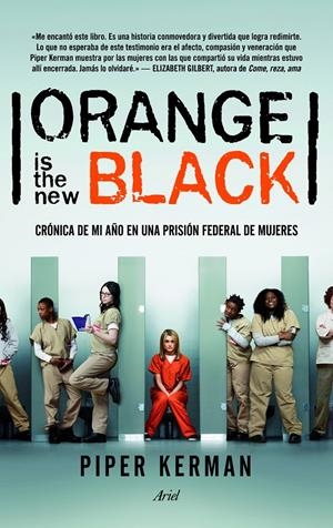 ORANGE IS THE NEW BLACK | 9788434414983 | KERMAN, PIPER | Galatea Llibres | Librería online de Reus, Tarragona | Comprar libros en catalán y castellano online