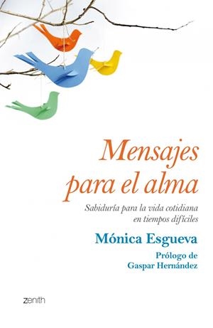 MENSAJES PARA EL ALMA | 9788408125211 | ESGUEVA, MONICA | Galatea Llibres | Librería online de Reus, Tarragona | Comprar libros en catalán y castellano online