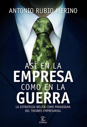 ASÍ EN LA EMPRESA COMO EN LA GUERRA | 9788467040678 | RUBIO, ANTONIO | Galatea Llibres | Librería online de Reus, Tarragona | Comprar libros en catalán y castellano online