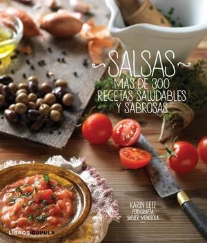 SALSAS. MAS DE 300 RECETAS | 9788448008901 | LEIZ, KARIN | Galatea Llibres | Librería online de Reus, Tarragona | Comprar libros en catalán y castellano online