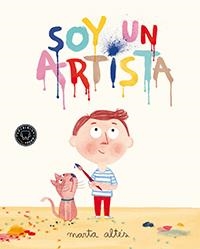 SOY UN ARTISTA | 9788494167607 | ALTÉS, MARTA | Galatea Llibres | Llibreria online de Reus, Tarragona | Comprar llibres en català i castellà online